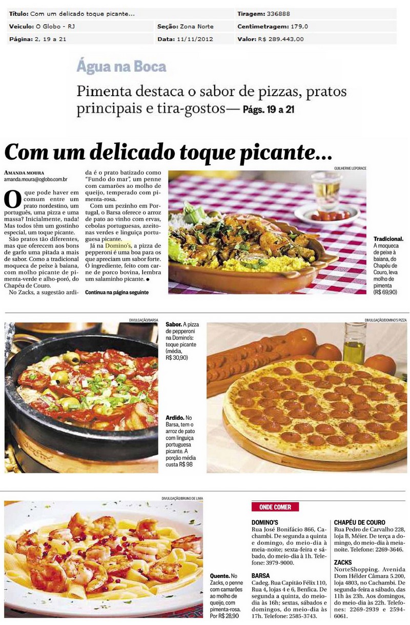 Pimenta destaca o sabor da Domino´s Pizza